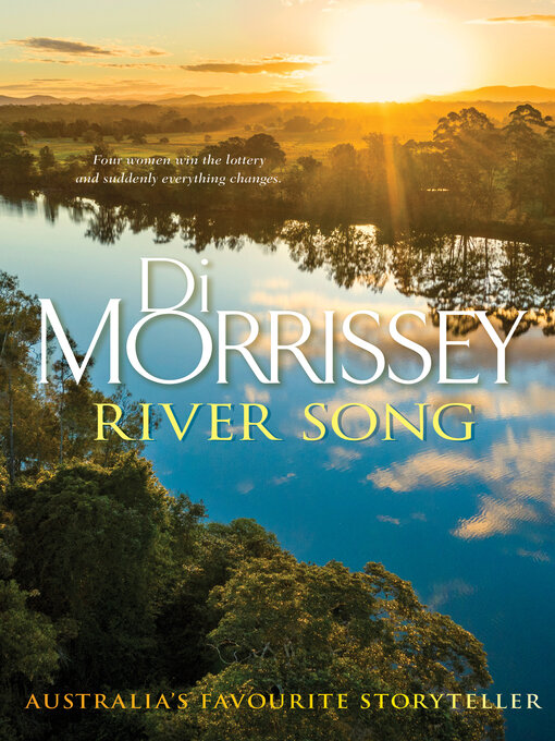 Title details for River Song by Di Morrissey - Available